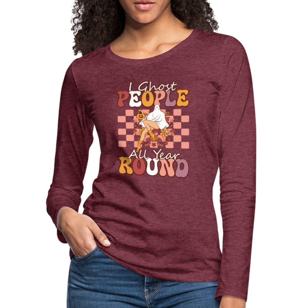 I Ghost People All Year Round Long Sleeve T-Shirt - heather burgundy