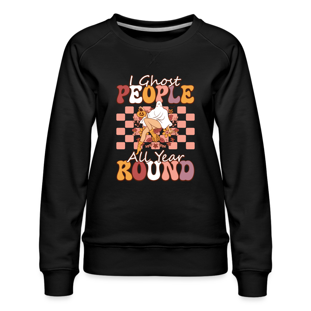 I Ghost People All Year Round Women’s Premium Sweatshirt - black