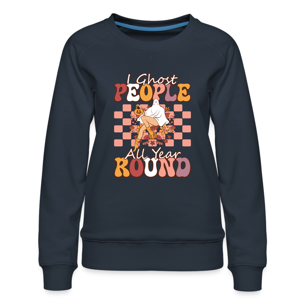 I Ghost People All Year Round Women’s Premium Sweatshirt - navy