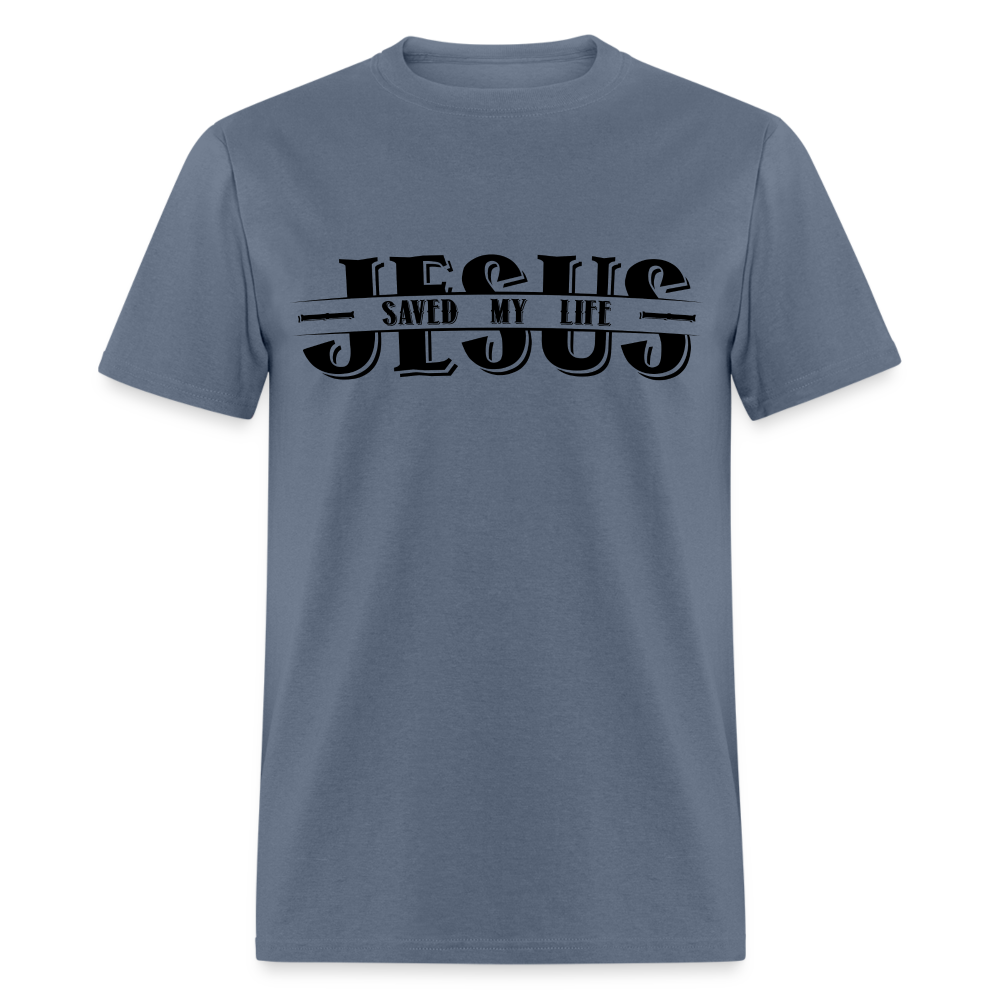 Jesus Saved My Life T-Shirt - denim