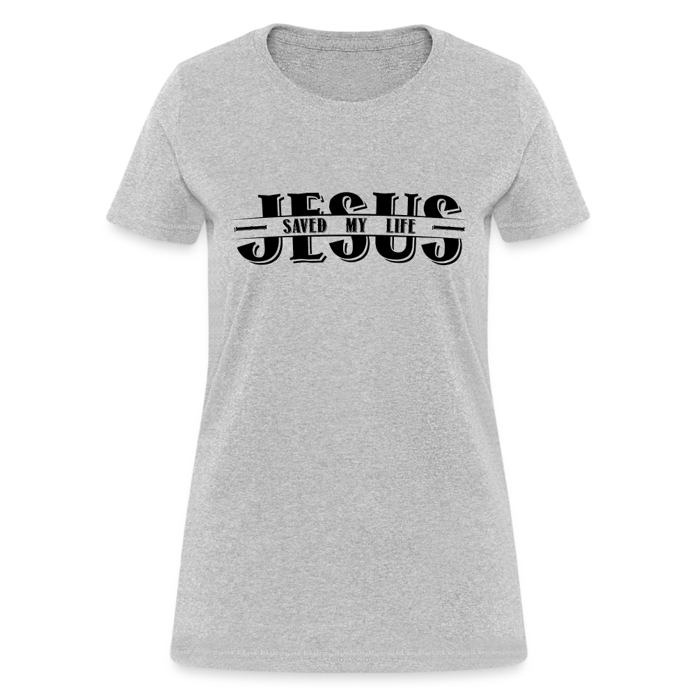 Jesus Saved My Life Women's T-Shirt - heather gray