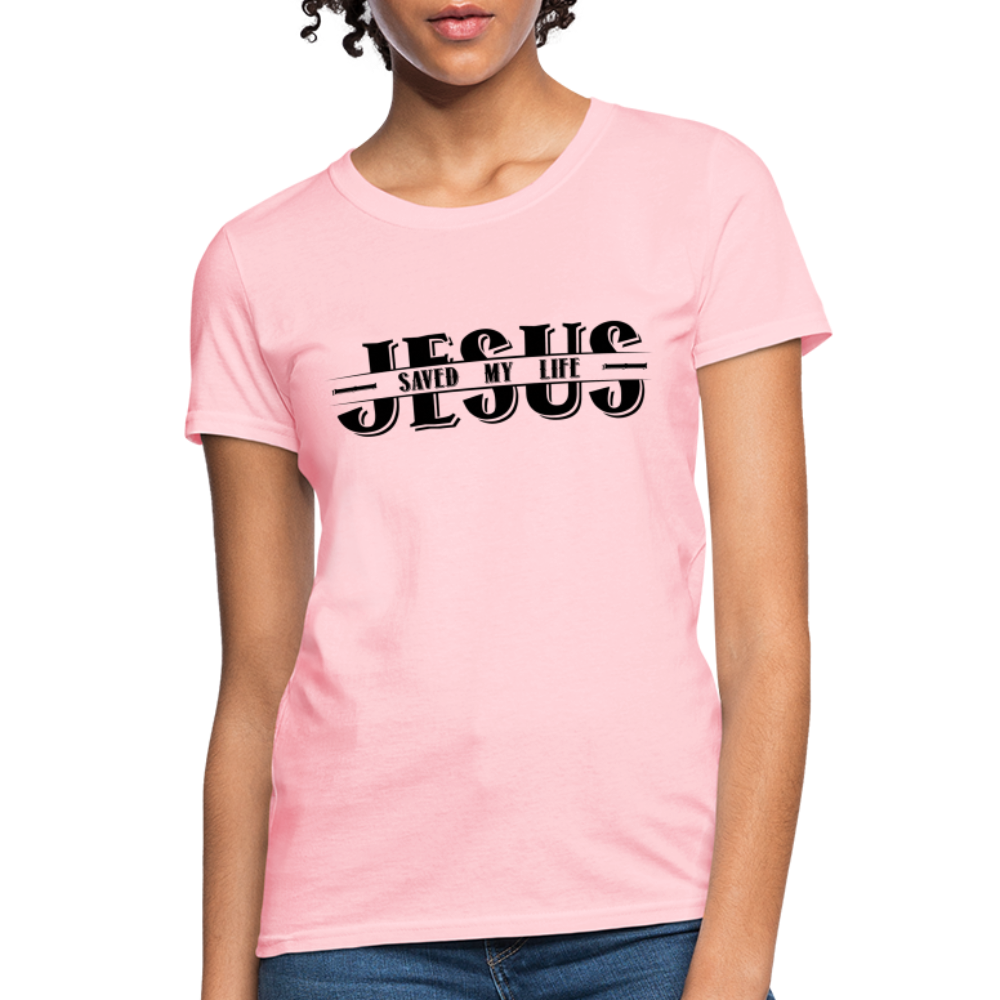Jesus Saved My Life Women's T-Shirt - pink