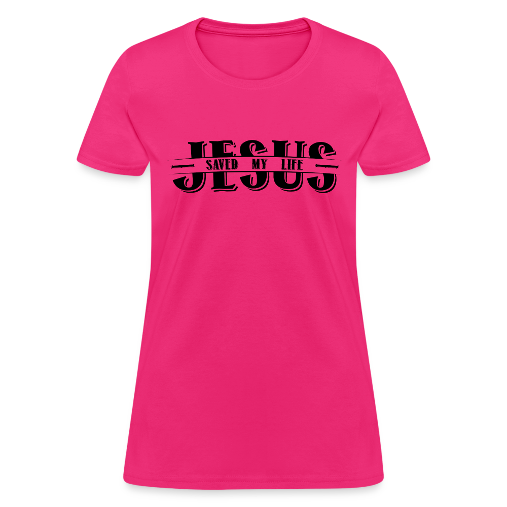 Jesus Saved My Life Women's T-Shirt - fuchsia