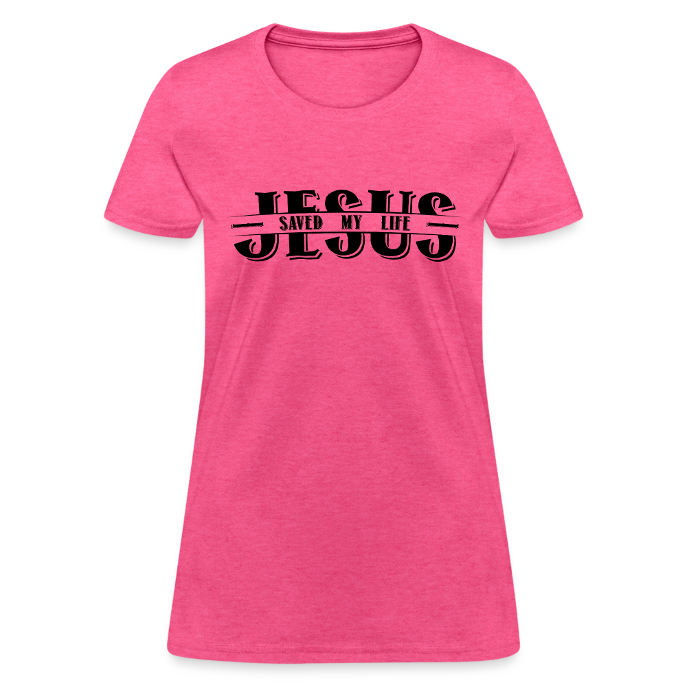 Jesus Saved My Life Women's T-Shirt - heather pink