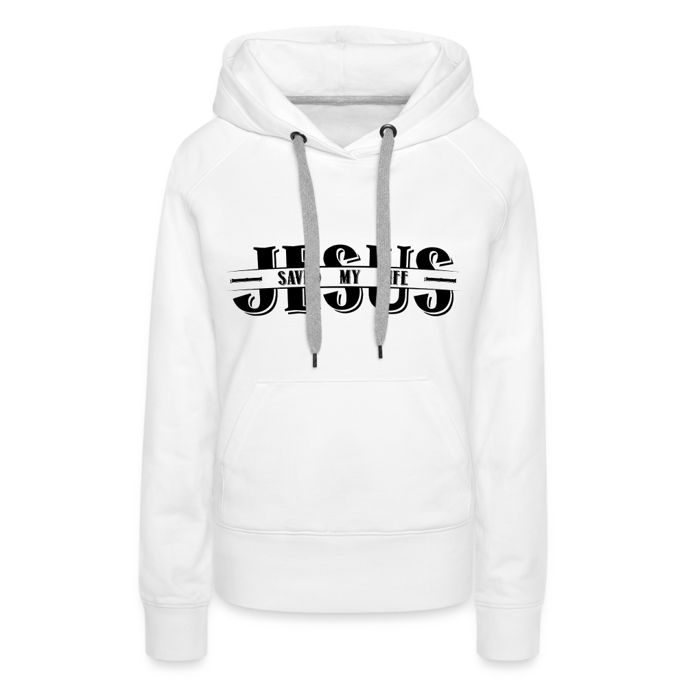 Jesus Saved My Life Women’s Premium Hoodie - white