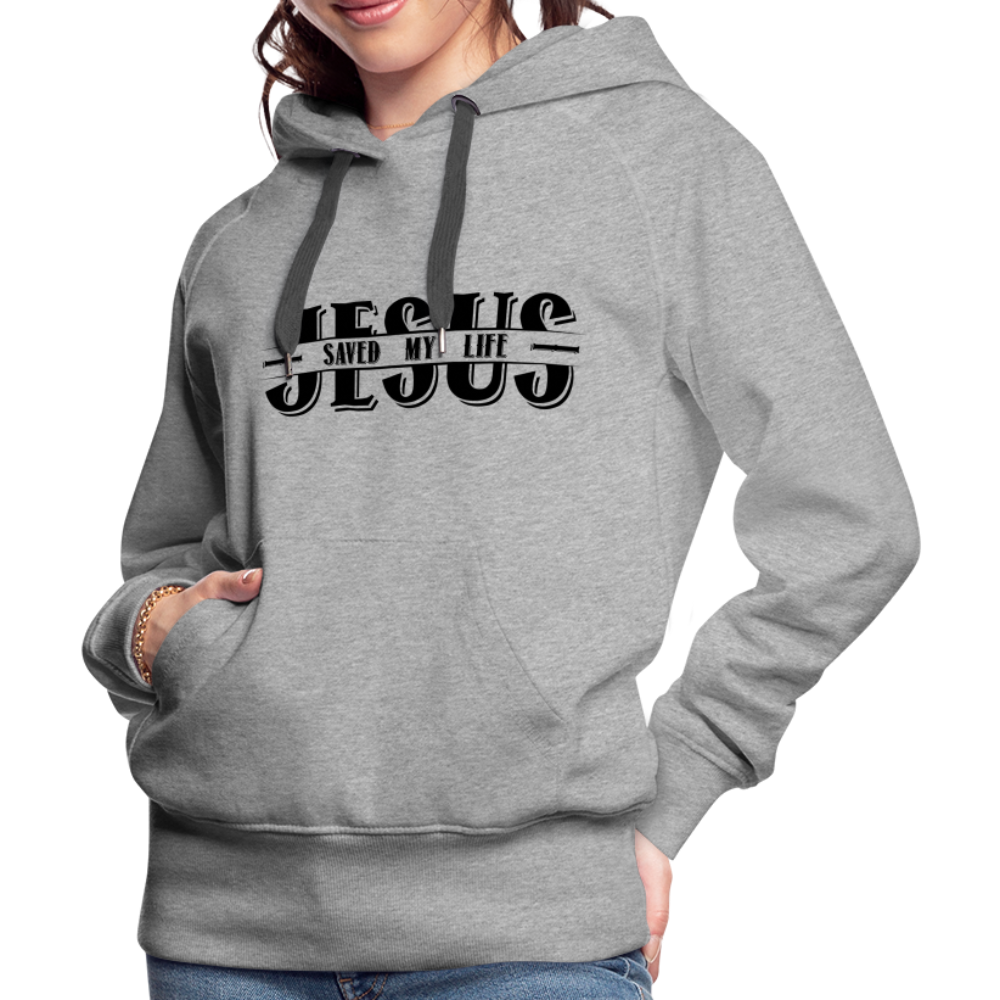 Jesus Saved My Life Women’s Premium Hoodie - heather grey