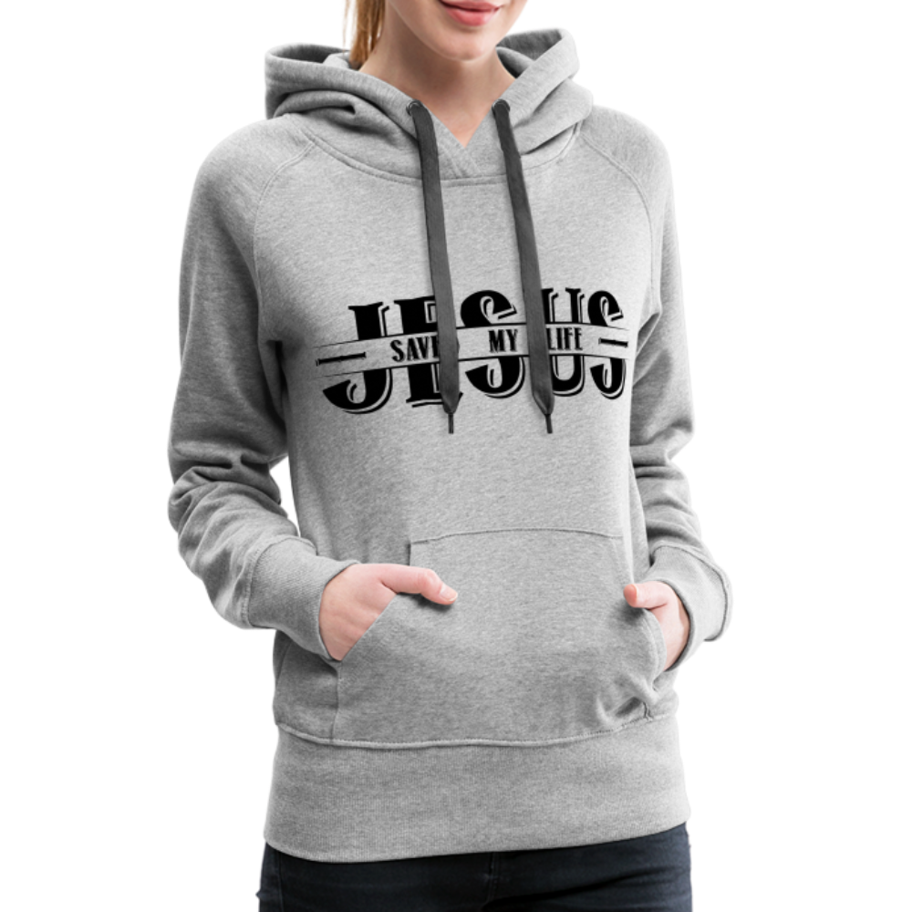 Jesus Saved My Life Women’s Premium Hoodie - heather grey