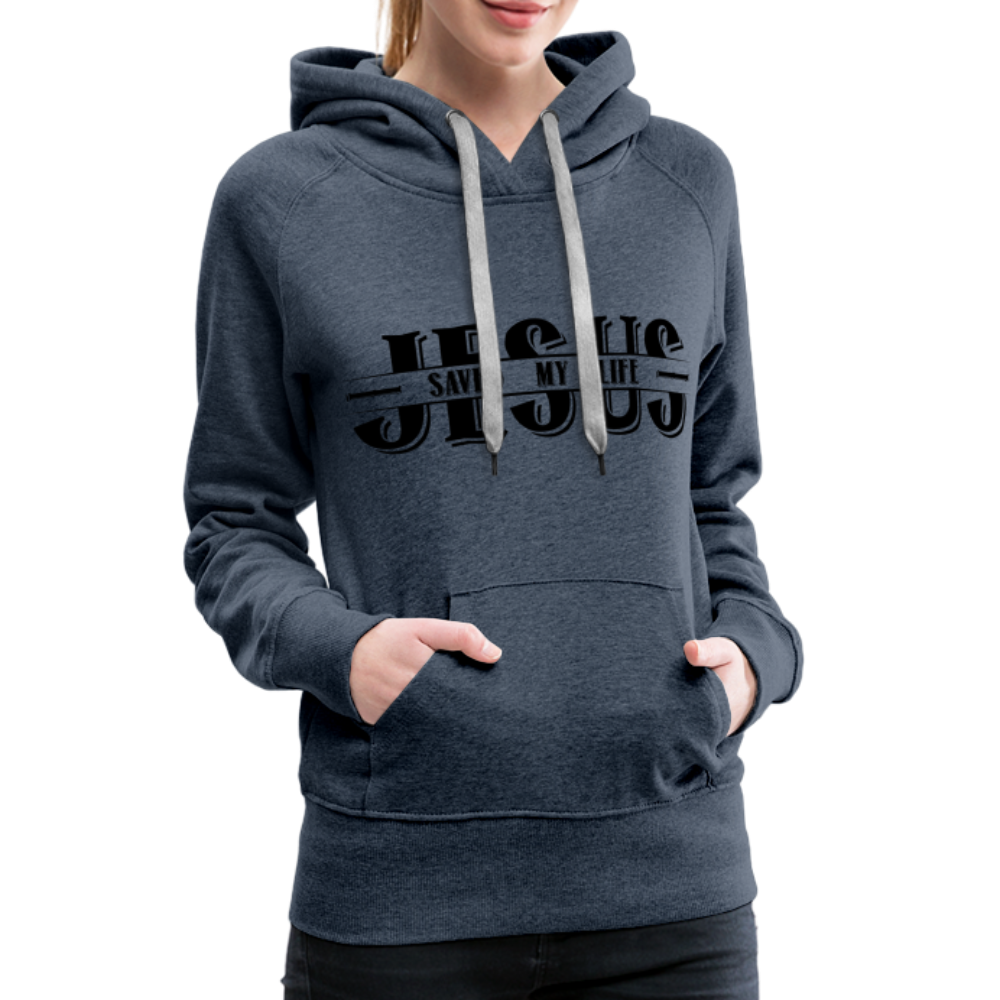 Jesus Saved My Life Women’s Premium Hoodie - heather denim