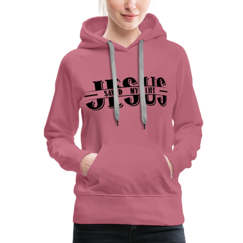 Jesus Saved My Life Women’s Premium Hoodie - mauve