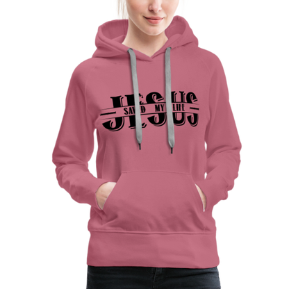 Jesus Saved My Life Women’s Premium Hoodie - mauve