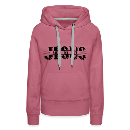 Jesus Saved My Life Women’s Premium Hoodie - mauve