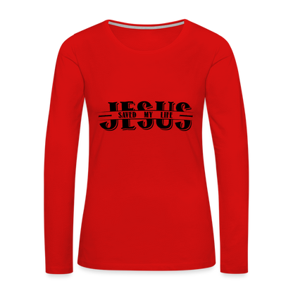 Jesus Saved My Life Women's Long Sleeve T-Shirt - red