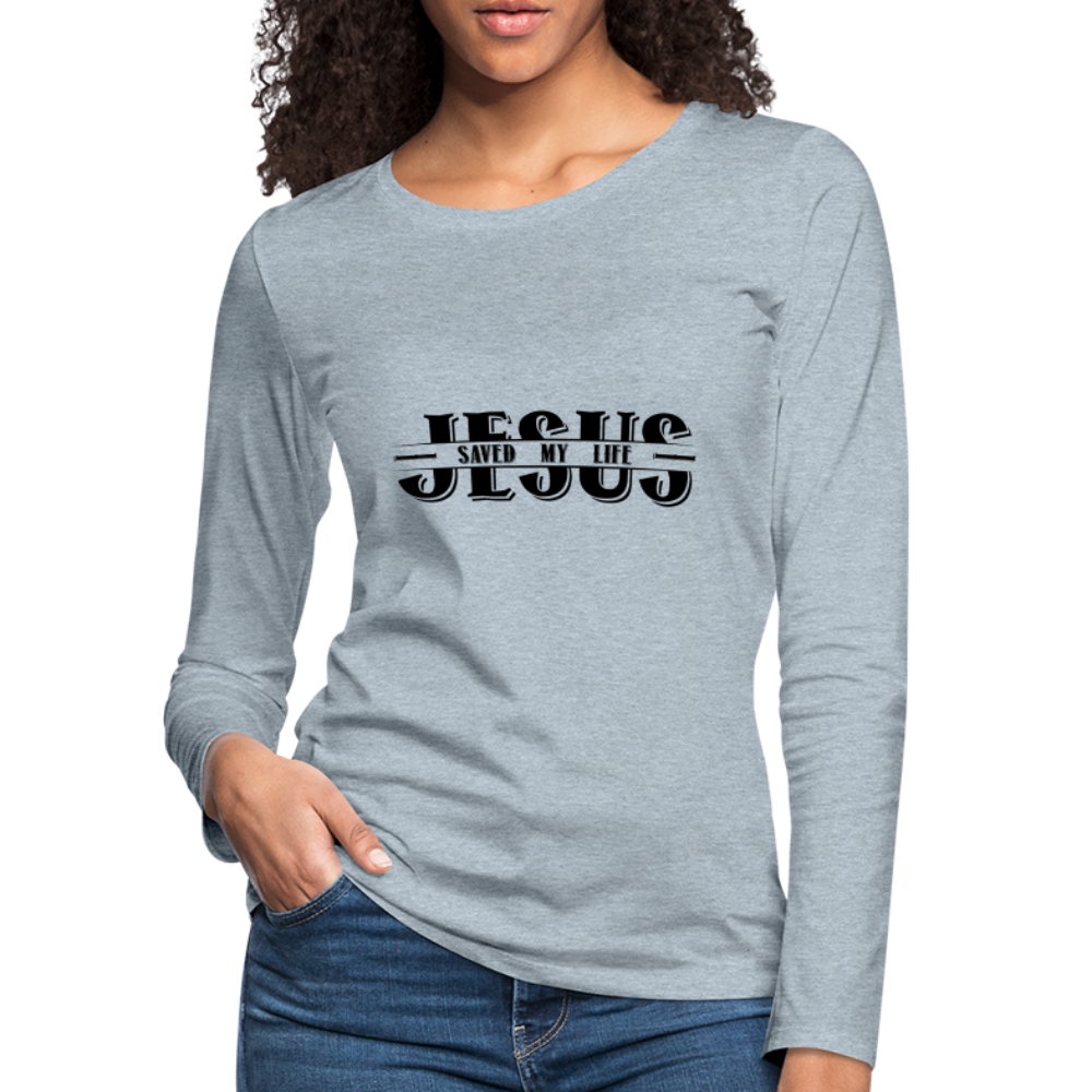 Jesus Saved My Life Women's Long Sleeve T-Shirt - heather ice blue