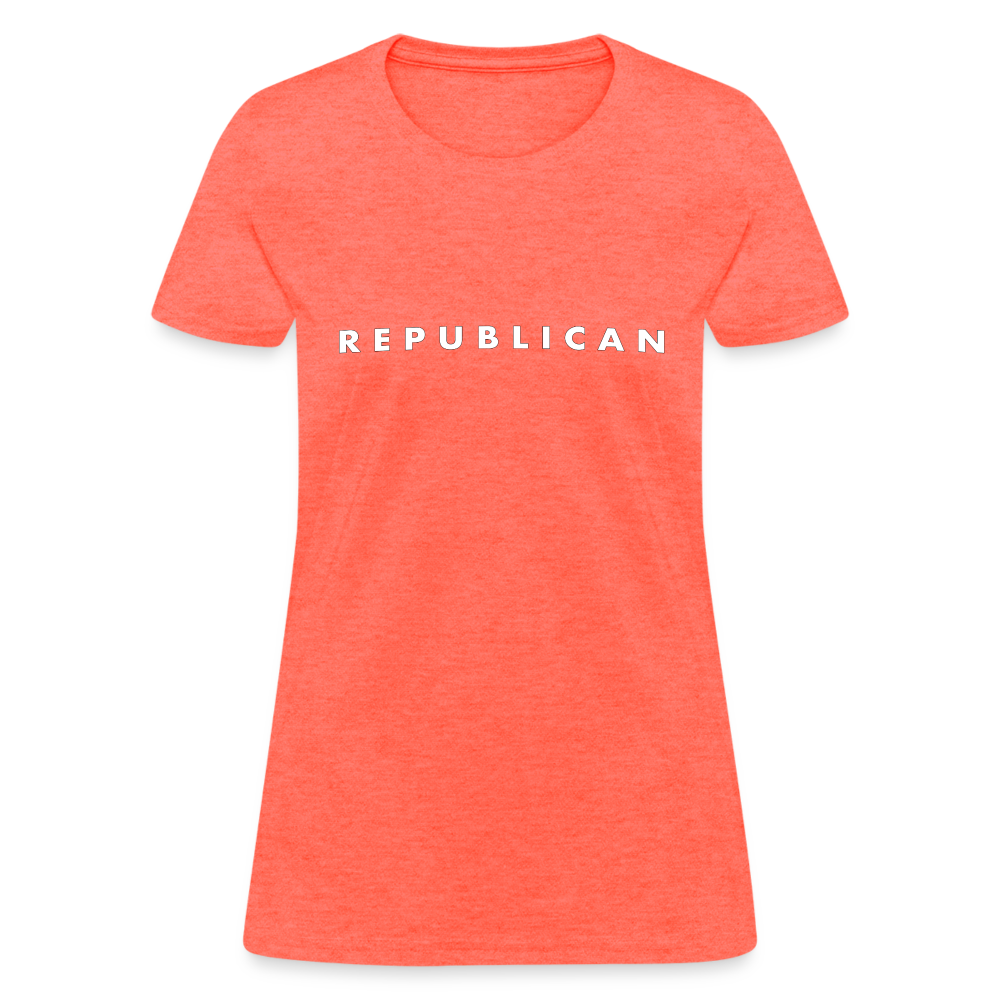 Republican Women's T-Shirt (White Letters) - heather coral