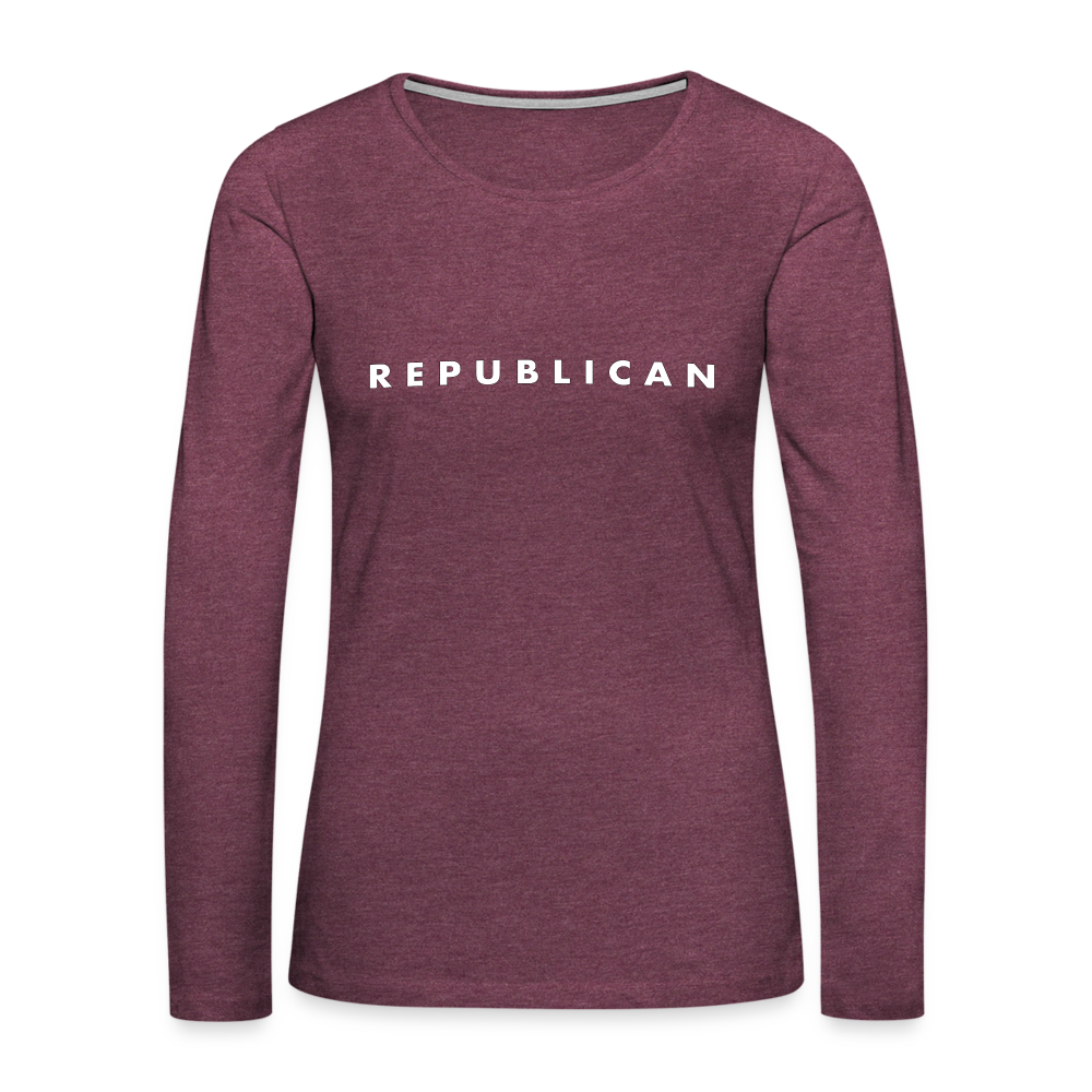 Republican Women's Premium Long Sleeve T-Shirt - heather burgundy