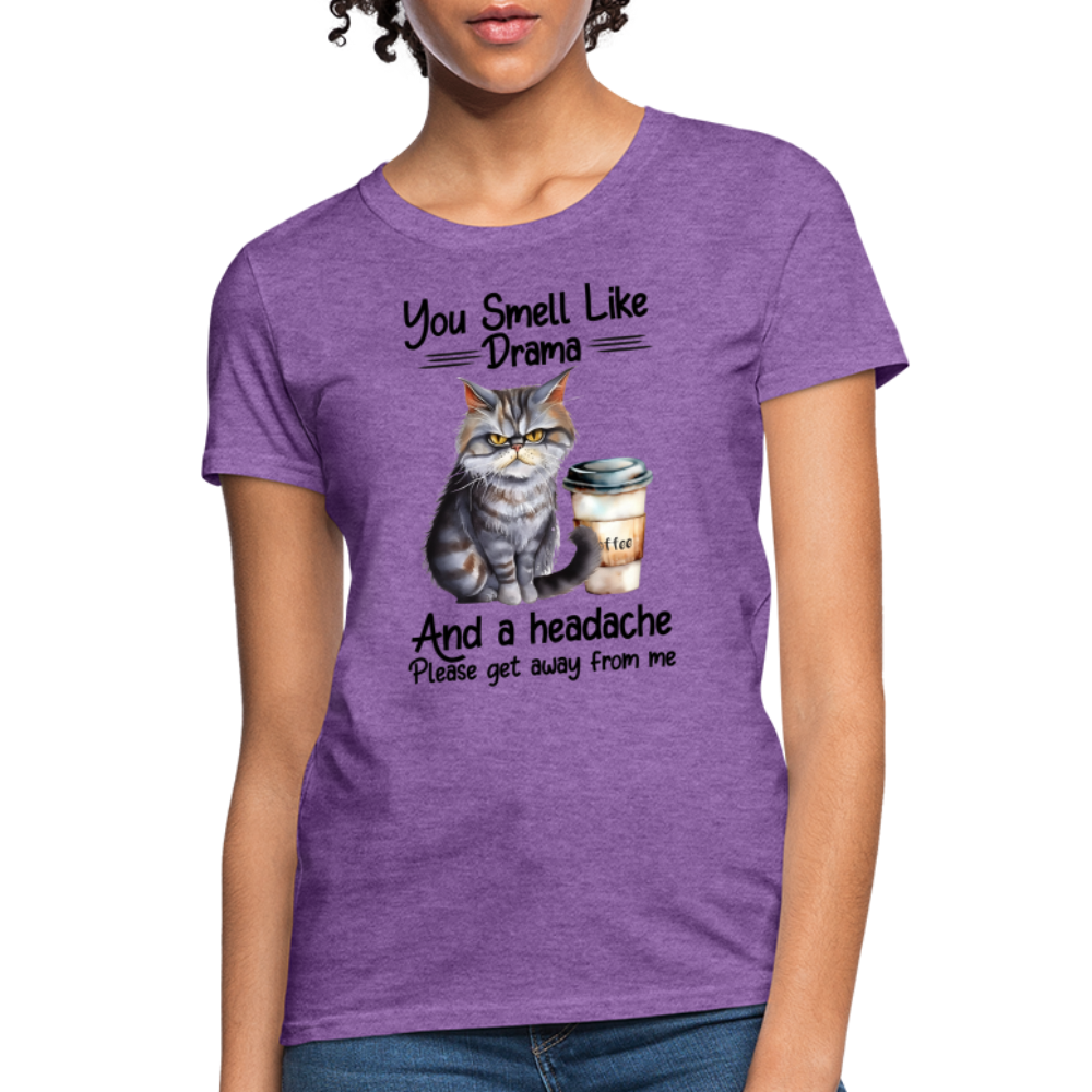 You Smell Like Drama Women's T-Shirt - purple heather