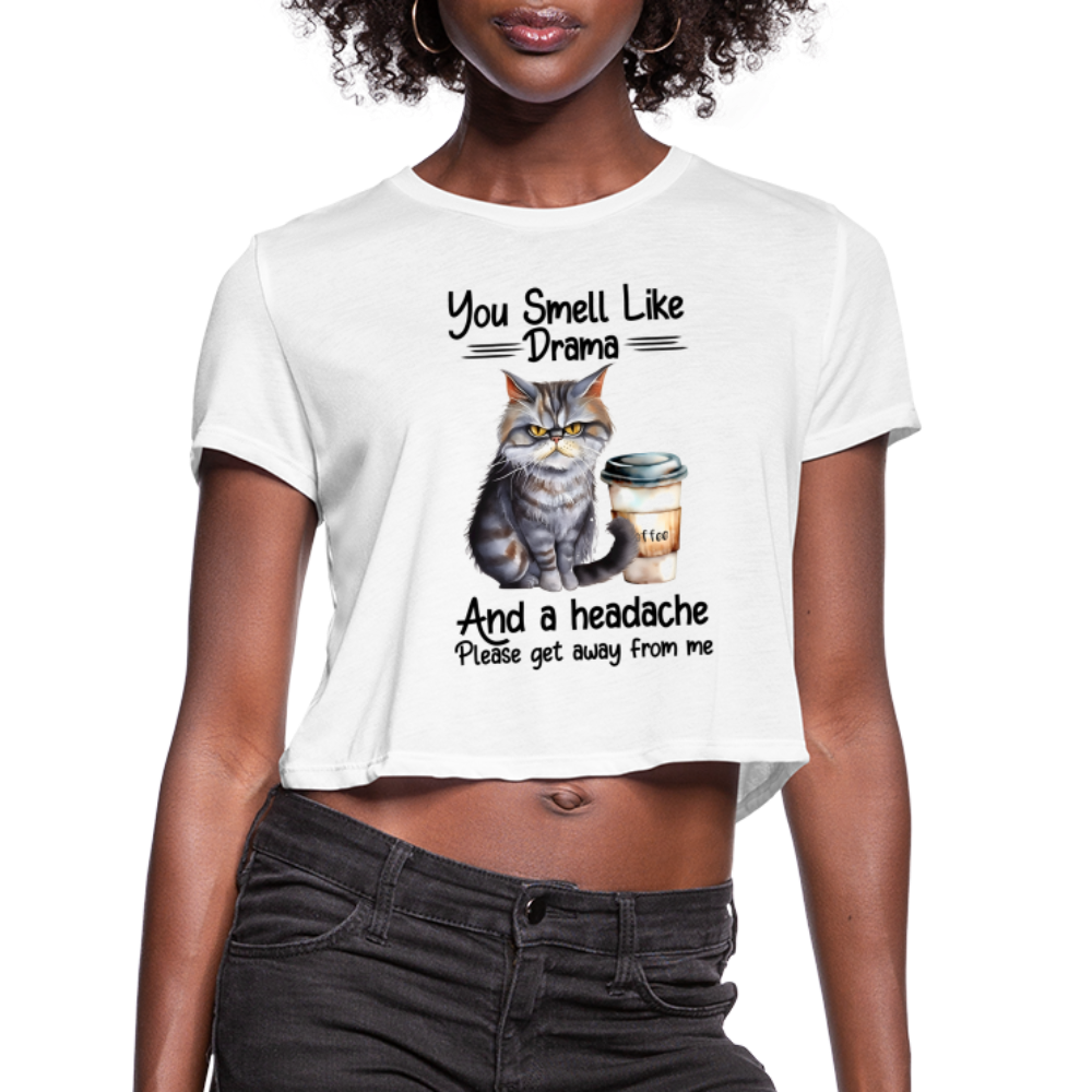 You Smell Like Drama Women's Cropped T-Shirt - white