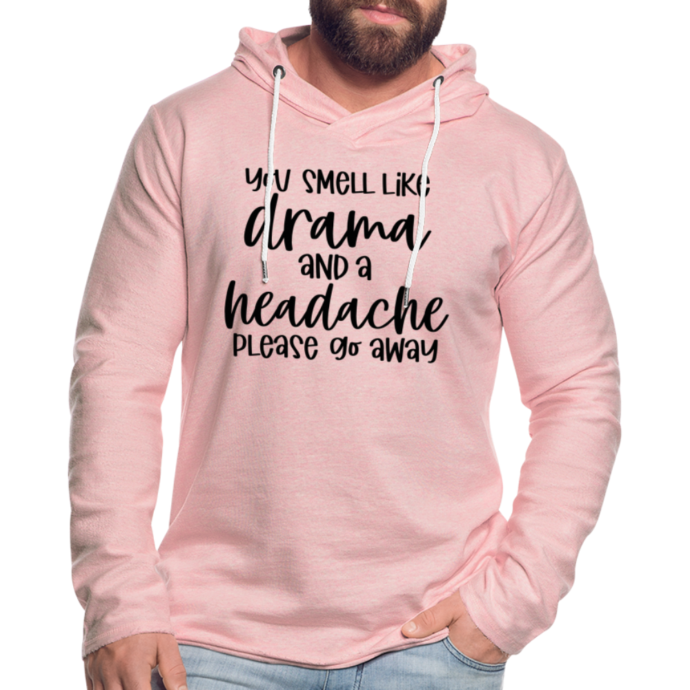 You Smell Like Drama and a Headache Lightweight Terry Hoodie - cream heather pink