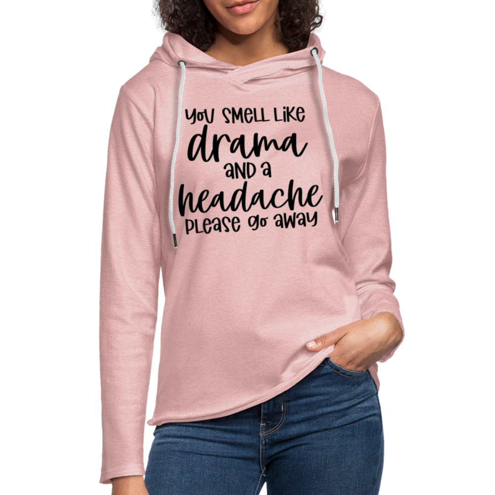 You Smell Like Drama and a Headache Lightweight Terry Hoodie - cream heather pink