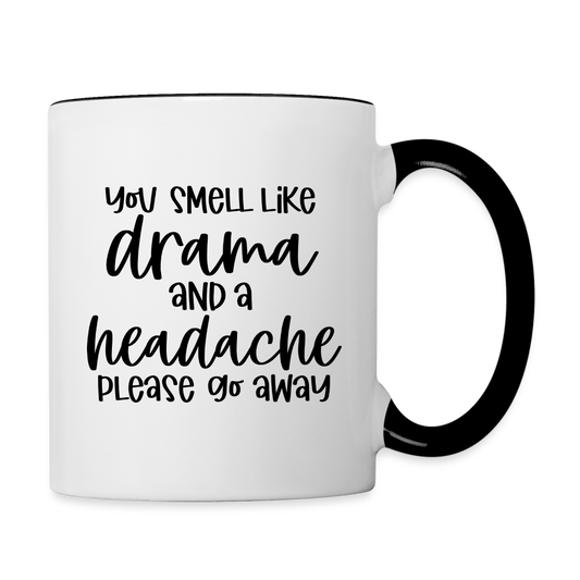 You Smell Like Drama and a Headache Coffee Mug - white/black