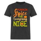 Pumpkin Spice and Everything Nice T-Shirt
