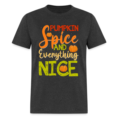 Pumpkin Spice and Everything Nice T-Shirt - heather black