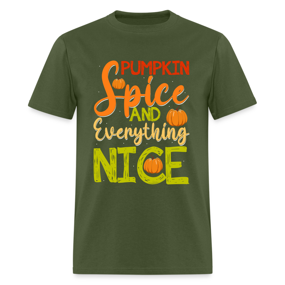 Pumpkin Spice and Everything Nice T-Shirt - military green