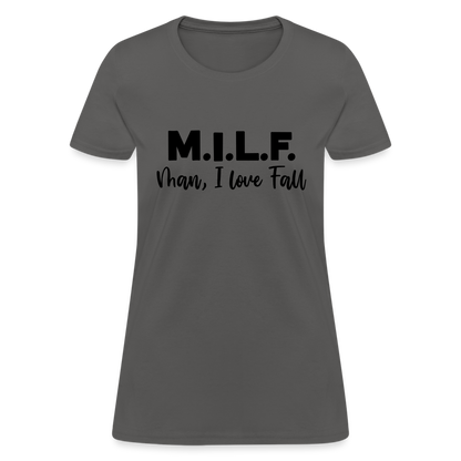 MILF Man I Love Fall Women's T-Shirt - charcoal