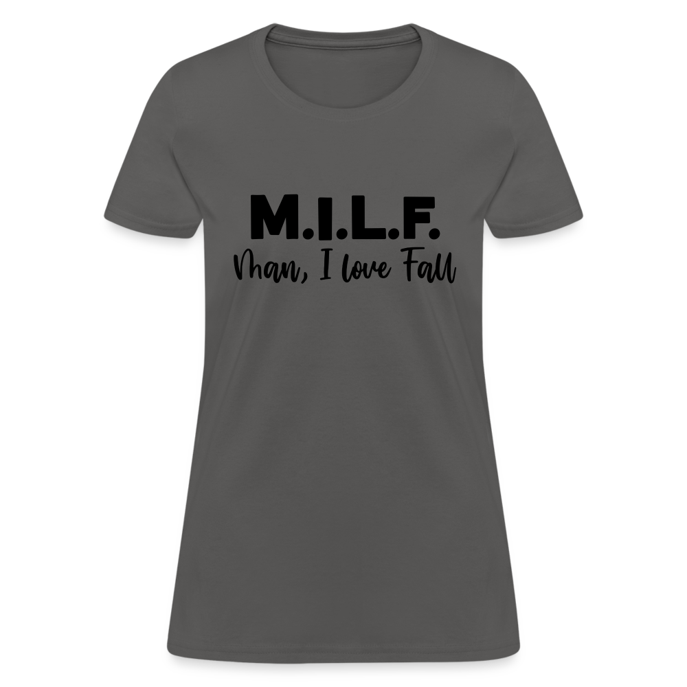 MILF Man I Love Fall Women's T-Shirt - charcoal