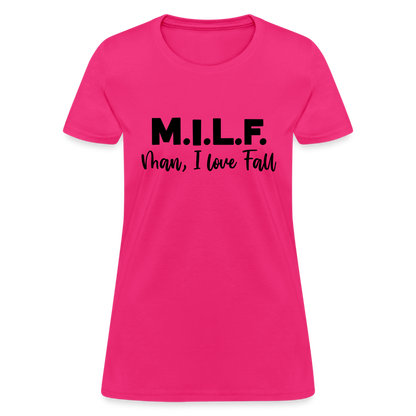 MILF Man I Love Fall Women's T-Shirt - fuchsia