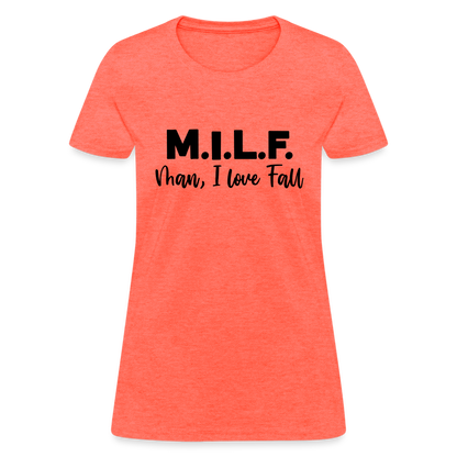 MILF Man I Love Fall Women's T-Shirt - heather coral