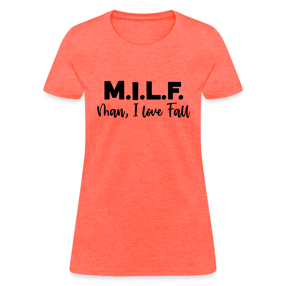 MILF Man I Love Fall Women's T-Shirt - heather coral