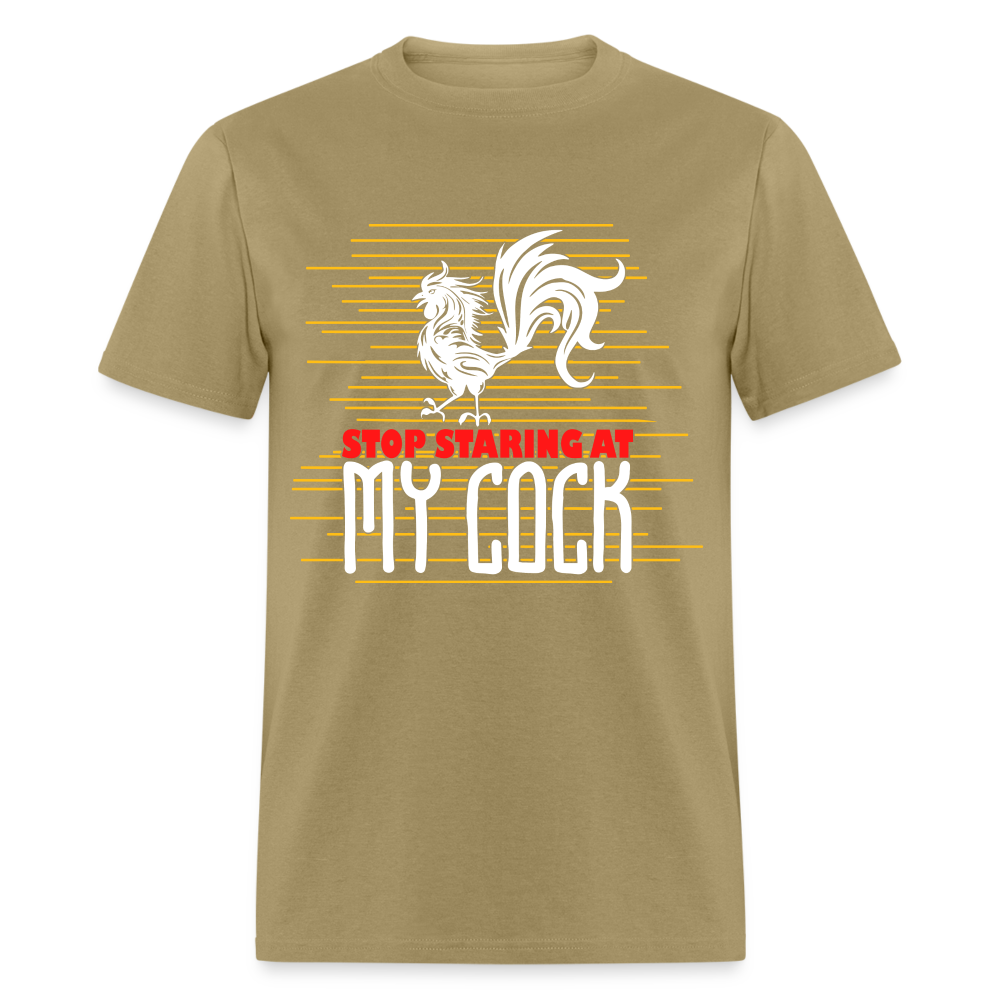 Stop Staring at My Cock T-Shirt (Rooster) - khaki