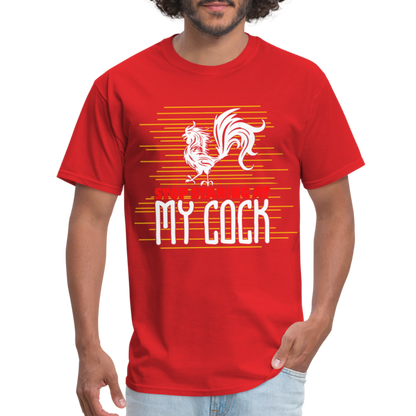 Stop Staring at My Cock T-Shirt (Rooster) - red