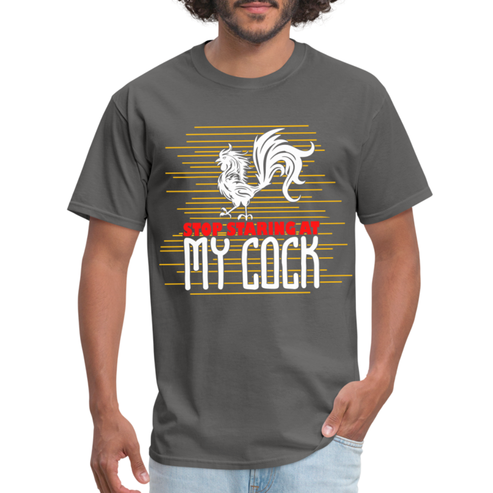 Stop Staring at My Cock T-Shirt (Rooster) - charcoal