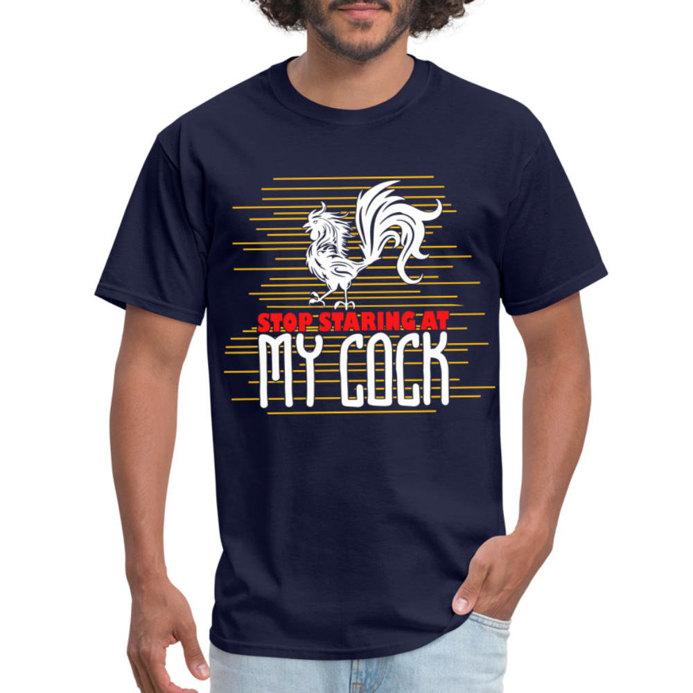 Stop Staring at My Cock T-Shirt (Rooster) - navy