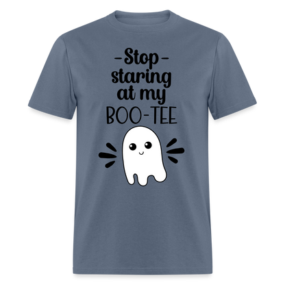 Stop Staring at my Boo-Tee T-Shirt - denim