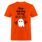 Stop Staring at my Boo-Tee T-Shirt
