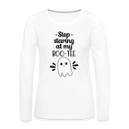 Stop Staring at my Boo-Tee Women's Premium Long Sleeve T-Shirt