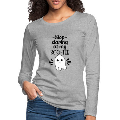Stop Staring at my Boo-Tee Women's Premium Long Sleeve T-Shirt - heather gray