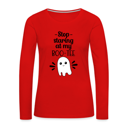 Stop Staring at my Boo-Tee Women's Premium Long Sleeve T-Shirt - red