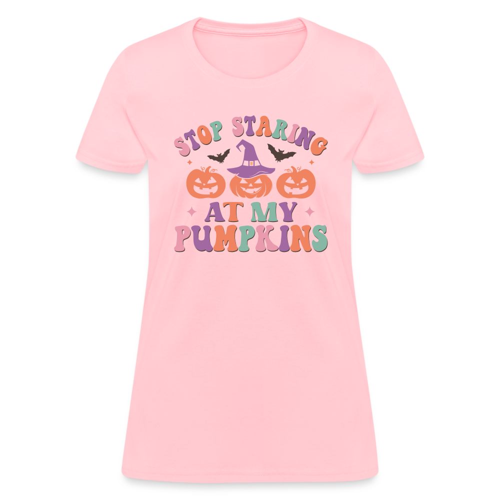 Stop Staring At My Pumpkins Women's T-Shirt - pink