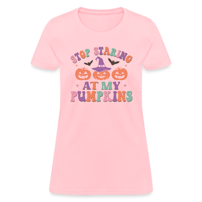 Stop Staring At My Pumpkins Women's T-Shirt - pink