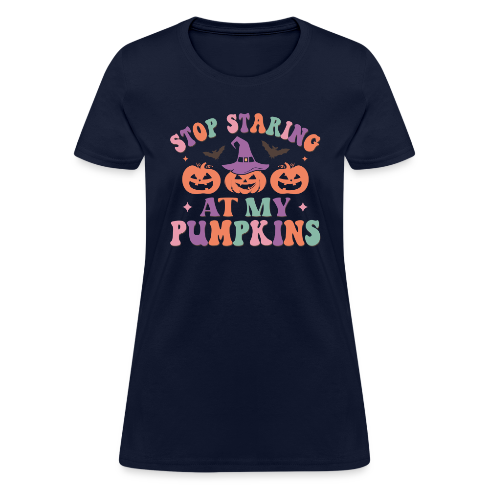 Stop Staring At My Pumpkins Women's T-Shirt - navy