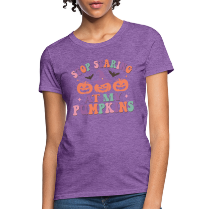 Stop Staring At My Pumpkins Women's T-Shirt - purple heather