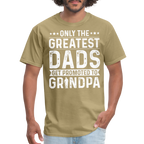 Only The Greatest Dads Get Promoted to Grandpa T-Shirt - khaki