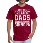 Only The Greatest Dads Get Promoted to Grandpa T-Shirt - burgundy