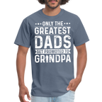 Only The Greatest Dads Get Promoted to Grandpa T-Shirt - denim