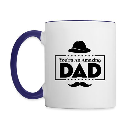 You're An Amazing Dad Coffee Mug - white/cobalt blue
