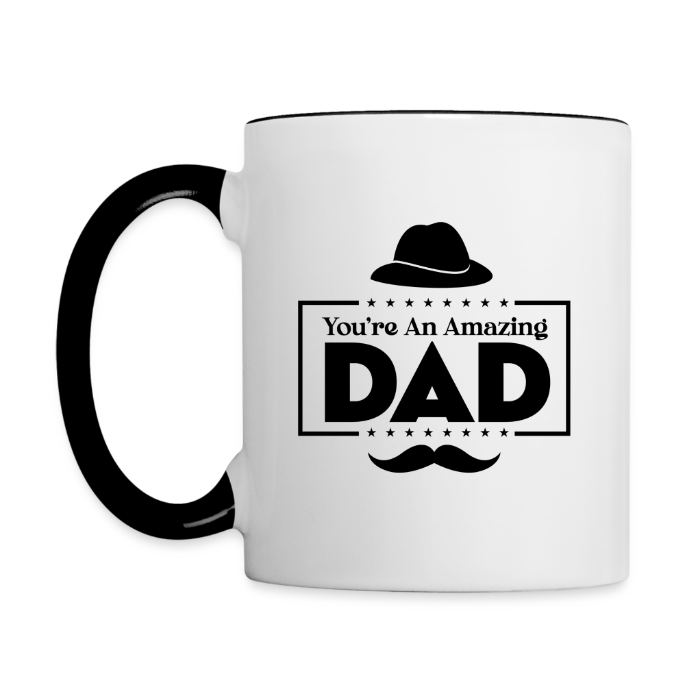 You're An Amazing Dad Coffee Mug - white/black